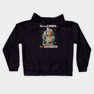 Dead Inside But Caffeinated Skeleton Drinking Coffee Kids Hoodie